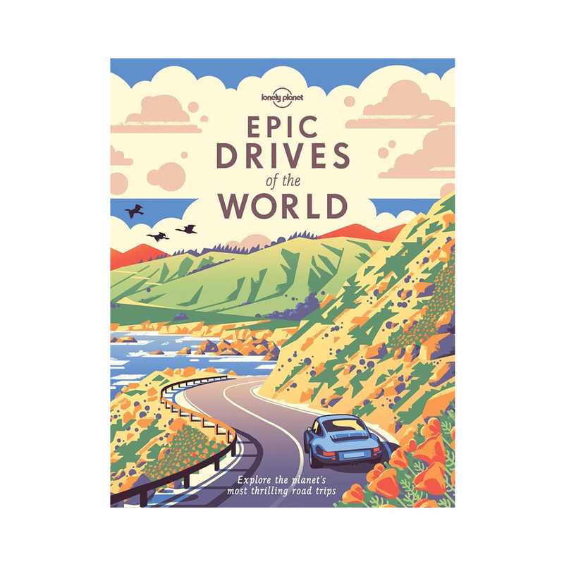 Lonely Planet Epic Drives of the World