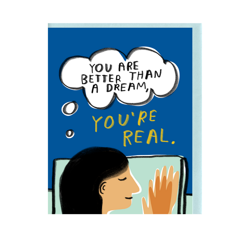 You're Real Greeting Card