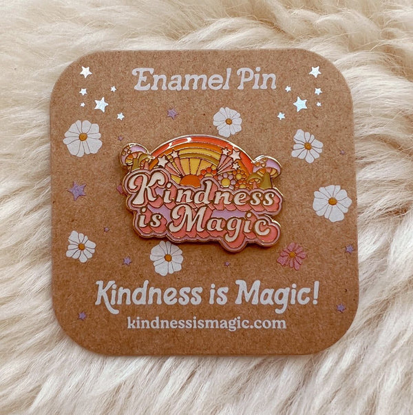 Kindness is Magic Rainbow Enamel Pin