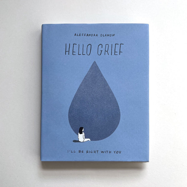Hello Grief : I’ll be right with you