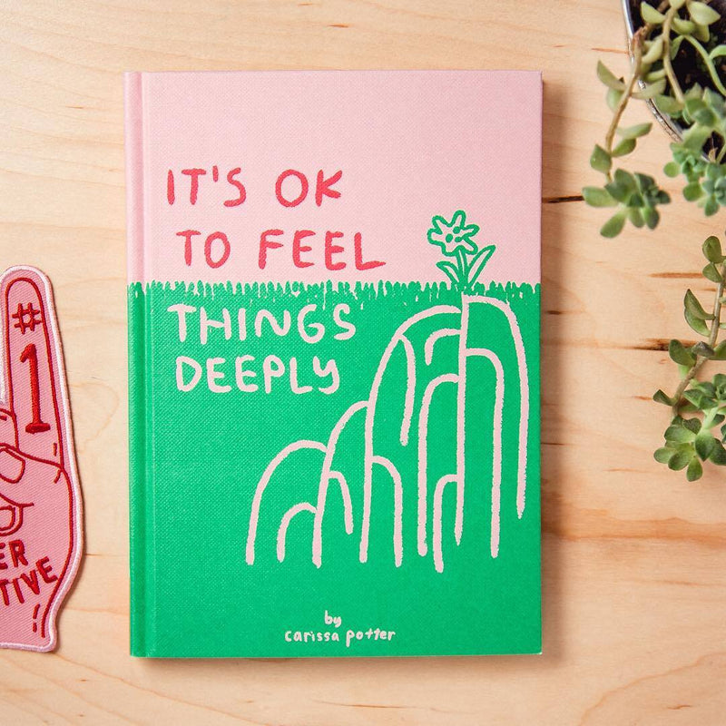 It's Ok To Feel Things Deeply
